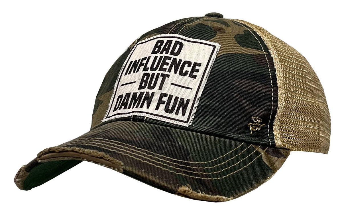 Bad Influence But Damn Fun Distressed Trucker Hat