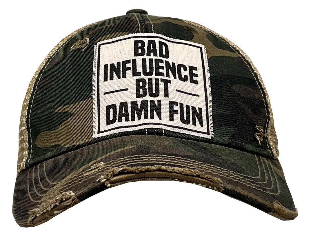 Bad Influence But Damn Fun Distressed Trucker Hat