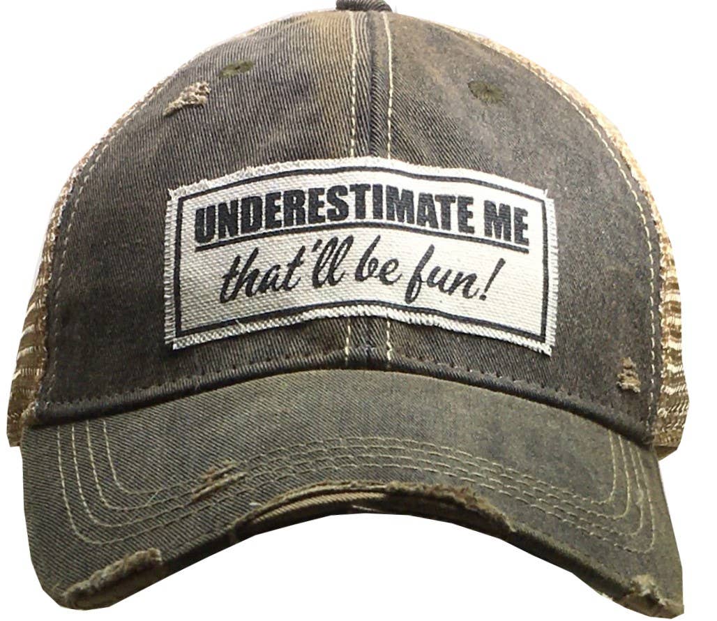 Underestimate Me That'll be Fun Trucker Hat Baseball Cap