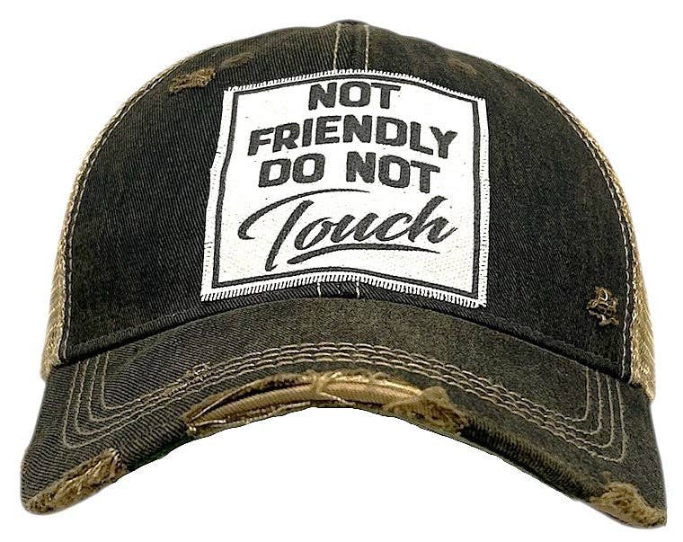 Not Friendly Do Not Touch Distressed Trucker Cap