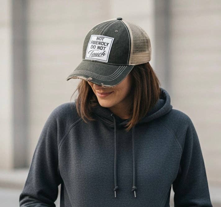 Not Friendly Do Not Touch Distressed Trucker Cap