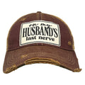 On My Husband's Last Nerve Distressed Trucker Cap