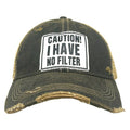 Caution! I Have No Filter Trucker Hat Baseball Cap