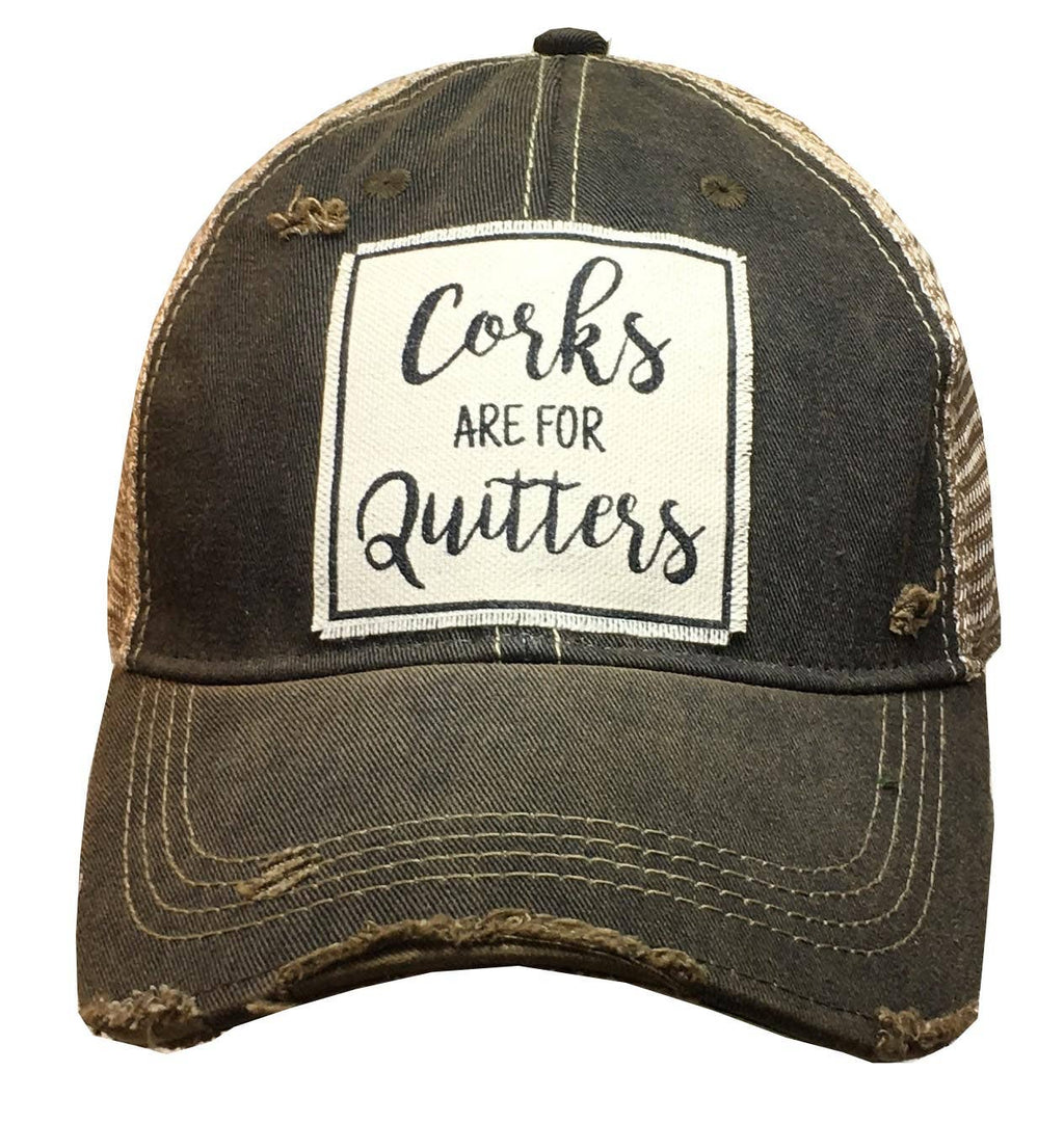 Corks Are For Quitters Distressed Trucker Hat Baseball Cap