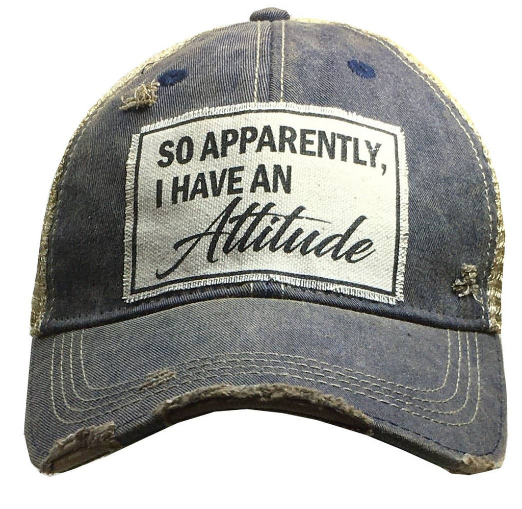 So Apparently, I Have An Attitude Trucker Hat Baseball Cap