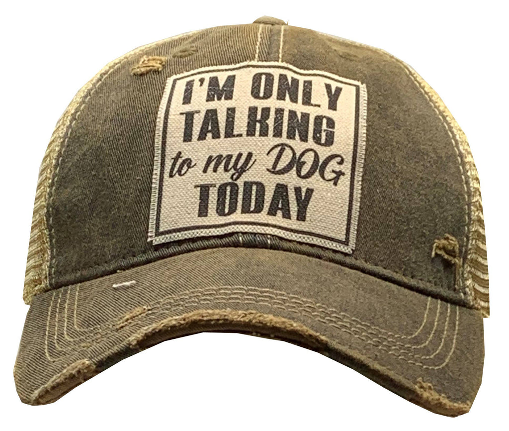 I'm Only Talking To My Dog Today Trucker Hat Baseball Cap