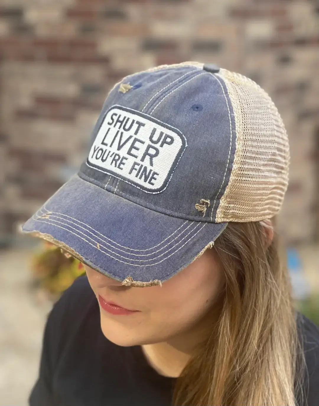 Shut Up Liver You're Fine Distressed Navy Trucker Hat