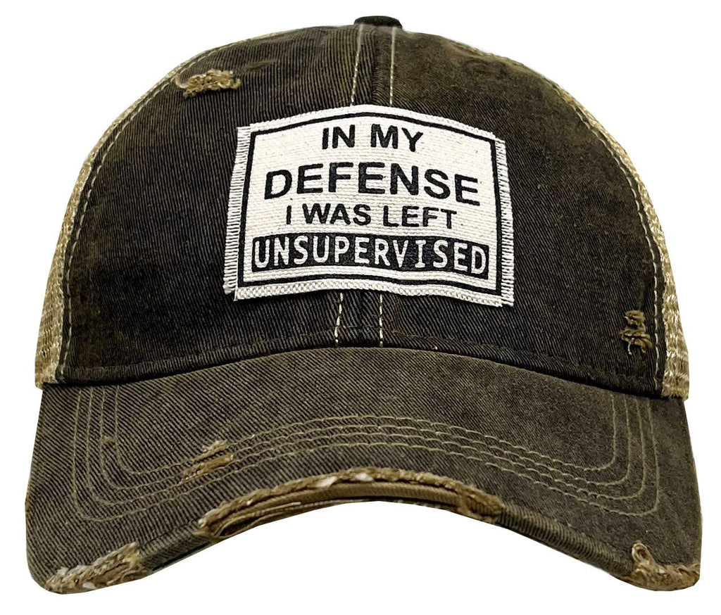 In My Defense I Was Left Unsupervised Distressed Trucker Cap