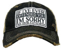 If I've Ever Offended You I'm Sorry... Trucker Hat