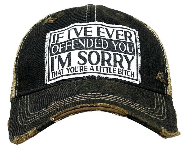 If I've Ever Offended You I'm Sorry... Trucker Hat